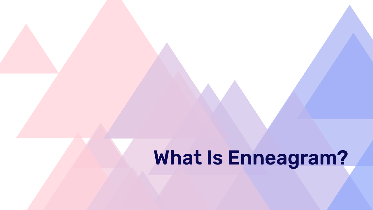 What Is Enneagram?